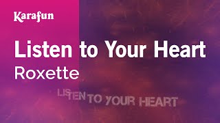 Listen to Your Heart  Roxette  Karaoke Version  KaraFun [upl. by Revned376]