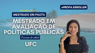 MESTRADO EM AVALIAÇÃO DE POLÍTICAS PÚBLICAS PPGAPP  PREVISÃO DE EDITAL  MESTRADO EM PAUTA [upl. by Absa987]