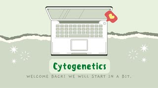 Cytogenetics  Cell and Chromosome Anatomy [upl. by Eyeleen234]