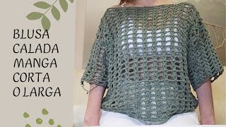 TOP o BLUSA de CROCHET CALADA muy FÁCIL y BONITA 🌸😍MANGA CORTA O LARGA 💚🥳 [upl. by Pike244]