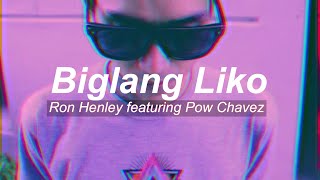 Ron Henley  Biglang Liko Official Music Video feat Pow Chavez [upl. by Eimmak]