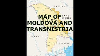 MAP OF MOLDOVA AND TRANSNISTRIA [upl. by Nilekcaj]