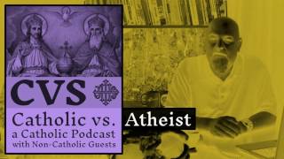 Catholic vs Atheist  20170528  Matt Dillahunty [upl. by Timotheus]