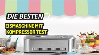 Die Besten Eismaschine Mit Kompressor Test 2023 [upl. by Yremrej]