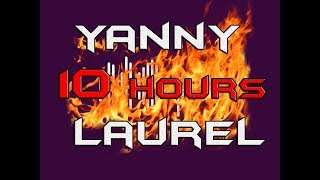 YANNY LAUREL LOOP 10 HOURS  AUDIO ILUSION  DO X2 FAST  YETER ARTIK [upl. by Waneta]