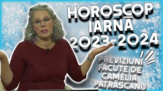 Horoscop iarnă 20232024 realizat de Camelia Pătrășcanu Pentru ce zodii vine înghețul [upl. by Neroled401]