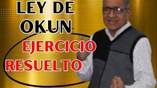 Ley de Okun EJERCICIO Resuelto sobre Ley de OKUN [upl. by Suzann]