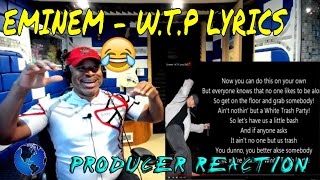 Eminem W T P Lyrics  Producer Reaction [upl. by Jamieson]