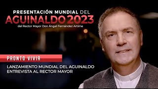 Aguinaldo 2023 del Rector Mayor Don Ángel Fernández Artime [upl. by Blakelee]