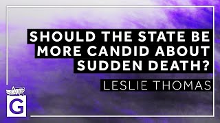 Should The State Be More Candid About Sudden Death [upl. by Becky806]