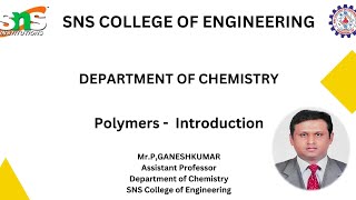 GANESHKUMARAP  CHEMISTRY I POLYMERS I SNS INSTITUTIONS [upl. by Ycrep]