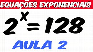 🟠COMO RESOLVER EQUAÇÕES EXPONENCIAIS  Aula 02Método de igualar as bases [upl. by Revell]