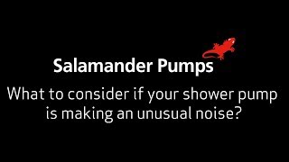 What to Consider if Your Shower Pump is Making an Unusual Noise  Salamander Pumps [upl. by Notseh289]