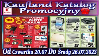 KAUFLAND GazetkaKatalog Od Czwartku 20072023  Najlepsze Promocje – W Tym Tygodniu [upl. by Marquet]