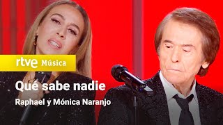 Raphael amp Mónica Naranjo – “Qué sabe nadie” Especial quotRaphael De tanta gentequot [upl. by Hungarian]