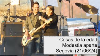 Cosas de la edad  Modestia aparte  Concierto Segovia 210624 grabación amateur [upl. by Nirre]