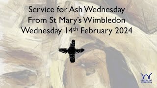 Ash Wednesday Liturgy from St Marys Wimbledon February 14th 2024 [upl. by Godred]