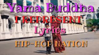 I Represent Lyrics  Yama Buddha Ekadesh [upl. by Cutlerr]