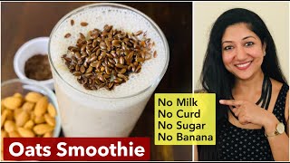 Oats Smoothie for Weightloss  Oats Recipes  Aarums Kitchen [upl. by Fiorenze]