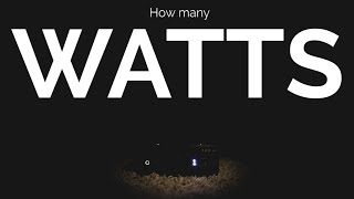 How many WATTS [upl. by Siravrat617]