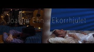 Joakim Ehn  Ekorrhjulet Musikvideo [upl. by Martelli488]