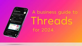 A business guide to Threads for 2024 [upl. by Rosene]