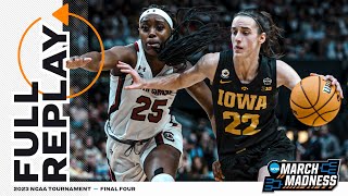 Iowa vs South Carolina  2023 NCAA women’s Final Four  FULL REPLAY [upl. by Weinman]