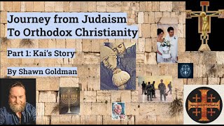 My Journey from Judaism to Orthodox Christianity Kais Story ep 1 [upl. by Aram]