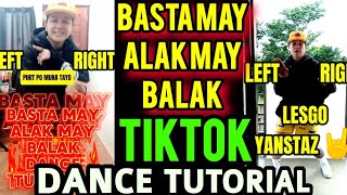 BASTA MAY ALAK MAY BALAK Tiktok Dance Tutorial 264 PREVIEWED SLOWED MIRRORED  YAN XXVII [upl. by Joshuah]