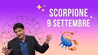 Scorpione ♏️ Loroscopo di Paolo Fox  9 Settembre 2024  Protagonisti con la Luna nel segno [upl. by Lorrad]