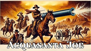 Acquasanta Joe  Spaghetti Western  HD  Película completa en Español [upl. by Polak248]