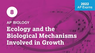 2021 Live Review 8  AP Biology  Ecology and the Biological Mechanisms Involved in Growth [upl. by Joby]