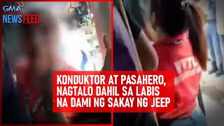 Konduktor at pasahero nagtalo dahil sa labis na dami ng sakay ng jeep  GMA Integrated Newsfeed [upl. by Odo]