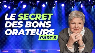 Le secret des bons orateurs part 3 [upl. by Nnewg]