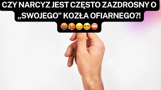 NARCYZ👉CZY NARCYZ JEST CZĘSTO ZAZDROSNY O „SWOJEGO” KOZŁA OFIARNEGO🤬🥵😖😵‍💫⛔️ [upl. by Henryetta]