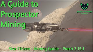 A Guide to Mining with the MISC Prospector Star Citizen Patch 3151  2021 [upl. by Yetac]