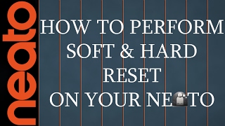 How To Perform Soft And Hard Reset on Your Neato [upl. by Asiluj]