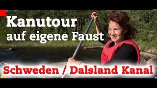 Kanutour auf eigene Faust  DalslandKanal in Schweden [upl. by Ahsiki]