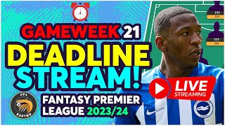 FPL DEADLINE STREAM GAMEWEEK 21  Fantasy Premier League Tips 202324 [upl. by Hallagan]