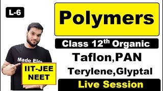 L6 Polymers  Teflon  PAN Orlon  Terylene  Glyptal  Explained by Arvind Arora [upl. by Eadrahs]