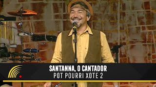 Santanna O Cantador  Doidim Por Você  Chamego Proibido  Forró Popular Brasileiro [upl. by Yren549]