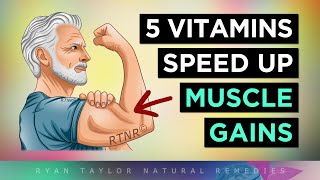 5 Vitamins That SPEED UP Muscle Growth [upl. by Zena]