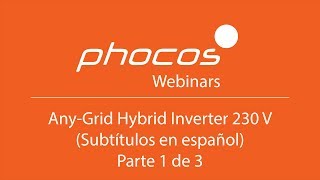 Parte 13  Phocos AnyGrid Hybrid Inverter 230 V Webinar Intro Casos de uso 13 [upl. by Mumford886]