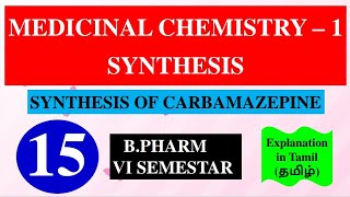 SYNTHESIS OF CARBAMAZEPINE  MEDICINAL CHEMISTRY  1  B PHARM 4TH SEMESTER [upl. by Winfrid119]