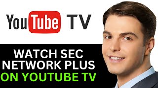 HOW TO WATCH SEC NETWORK PLUS ON YOUTUBE TV 2024 FULL GUIDE [upl. by Lyrad]