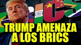 𝗔𝗟𝗘𝗥𝗧𝗔 🚨  Trump castiga a los BRICS con Aranceles del 100 [upl. by Appleby]