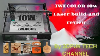 Iwecolor 10w laser engraver  cutter build and review [upl. by Arimahs]