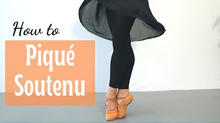 How to Piqué Soutenu  Ballet For All Tutorial 2021 [upl. by Cherin268]