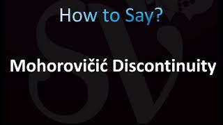 How to Pronounce Mohorovicic Discontinuity CORRECTLY [upl. by Dlorad646]