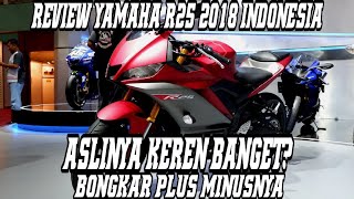 REVIEW YAMAHA R25 FACELIFT TERBARU 2018 LIHAT ASLINYA LEBIH GANTENG [upl. by Nyrahtak582]